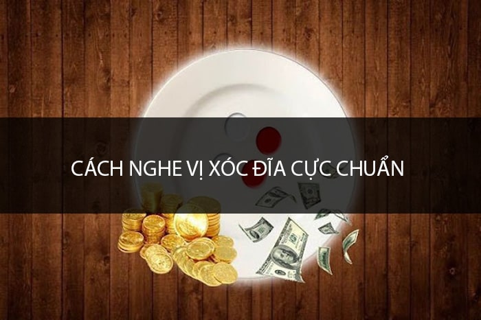 Nghe vị xóc đĩa kết hợp với soi cầu - Cách nghe xóc đĩa online của các con bạc già